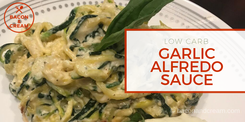 low carb garlic alfredo sauce with zoodles